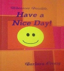 Whenever Possible, Have a Nice Day